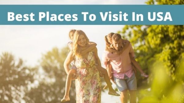 Best Places To Visit In USA