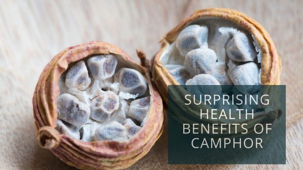 Health Benefits of Camphor