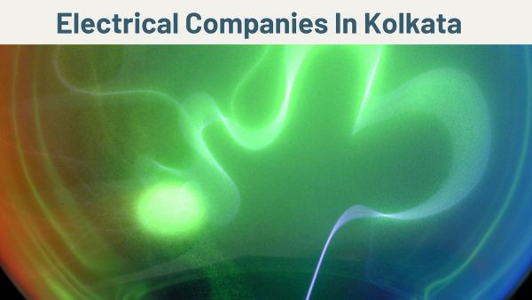 Electrical Companies In Kolkata